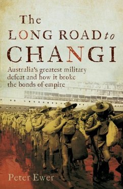 The Long Road to Changi (eBook, ePUB) - Ewer, Peter