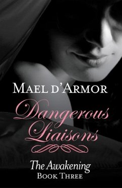 Cover Dangerous Liaisons: Awakening Book 3 (eBook, ePUB)