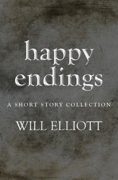 Happy Endings (eBook, ePUB) - Elliott, Will