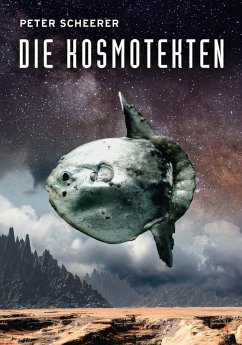 Die Kosmotekten (eBook, ePUB) - Scheerer, Peter