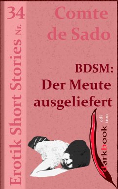 BDSM: Der Meute ausgeliefert (eBook, ePUB) - de Sado, Comte