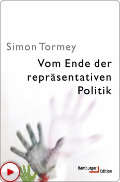 Vom Ende der repräsentativen Politik (eBook, PDF) - Tormey, Simon