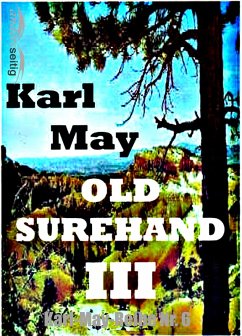 Old Surehand III (eBook, ePUB) - May, Karl