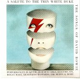 A Salute To The Thin White Duke - The Songs Of A Salute To The Thin White Duke - The Songs Of