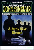 Aibons böse Diener (1. Teil) / John Sinclair Bd.960 (eBook, ePUB)
