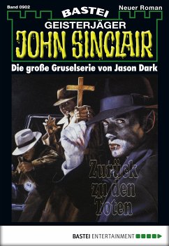 Zurück zu den Toten / John Sinclair Bd.902 (eBook, ePUB) - Dark, Jason