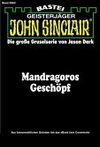 Mandragoros Geschöpf (1. Teil) / John Sinclair Bd.969 (eBook, ePUB)