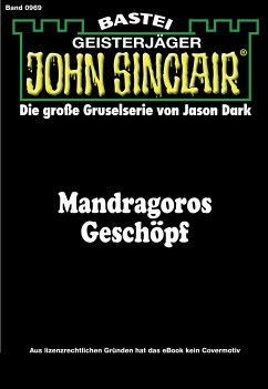 Mandragoros Geschöpf (1. Teil) / John Sinclair Bd.969 (eBook, ePUB) - Dark, Jason