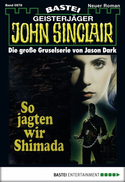 So jagten wir Shimada / John Sinclair Bd.978 (eBook, ePUB) So jagten wir Shimada / John Sinclair Bd.978 (eBook, ePUB)