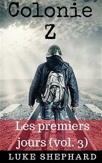 Colonie Z : Les Premiers Jours (Vol. 3) (eBook, ePUB) - Shephard, Luke