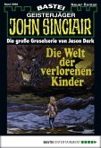 Die Welt der verlorenen Kinder (1. Teil) / John Sinclair Bd.998 (eBook, ePUB)
