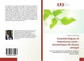 Caractéristiques et importance socio - économique de Acacia senegal