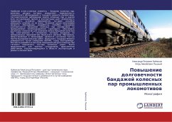 Powyshenie dolgowechnosti bandazhej kolesnyh par promyshlennyh lokomotiwow - Bujnosov, Alexandr Petrovich