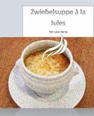 Zwiebelsuppe à la Jules (eBook, ePUB)