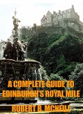 A Complete Illustrated Guide To Edinburgh's Royal Mile (eBook, ePUB)
