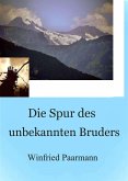Die Spur des unbekannten Bruders (eBook, ePUB) Die Spur des unbekannten Bruders (eBook, ePUB)