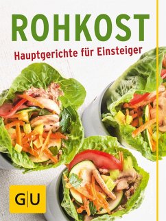 Rohkost - Hauptgerichte für Einsteiger (eBook, ePUB) - Sandjon, Chantal