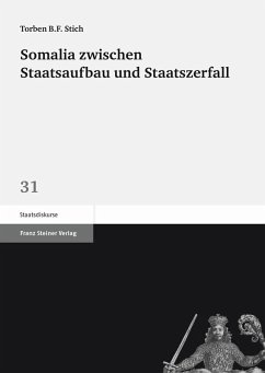 Somalia zwischen Staatsaufbau und Staatszerfall (eBook, PDF) - Stich, Torben B. F.