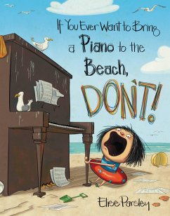 Cover If You Ever Want to Bring a Piano to the Beach, Don't!