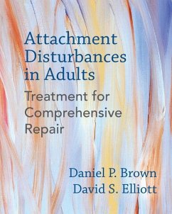 Attachment Disturbances in Adults - Brown, Daniel P., PhD; Elliott, David S.