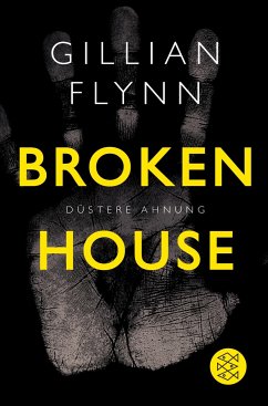 Broken House - Düstere Ahnung - Flynn, Gillian
