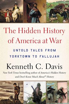The Hidden History of America at War - Davis, Kenneth C
