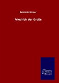 Friedrich der Große Friedrich der Große