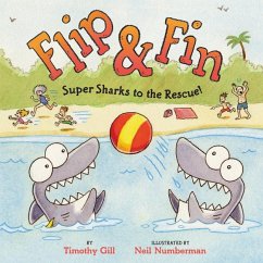 Flip & Fin: Super Sharks to the Rescue! - Gill, Timothy