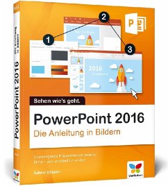 PowerPoint 2016 - Die Anleitung in Bildern - Drasnin, Sabine