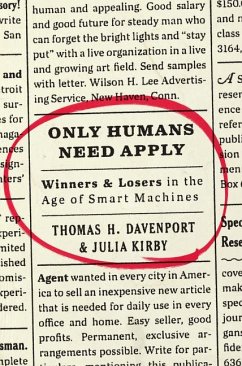 Only Humans Need Apply - Davenport, Thomas H; Kirby, Julia