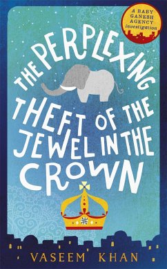 The Perplexing Theft of the Jewel in the Crown - Khan, Vaseem