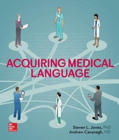 Acquiring Medical Language - Jones, Steven L.; Cavanagh, Andrew