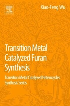 Transition Metal Catalyzed Furans Synthesis - Wu, Xiao-Feng