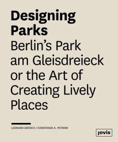 Designing Parks - Grosch, Leonhard;Petrow, Constanze A.