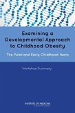 Examining a Developmental Approach to Childhood Obesity