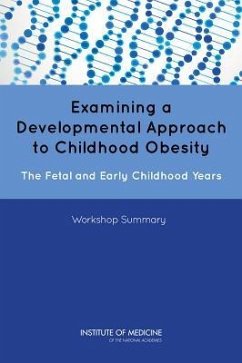 Examining a Developmental Approach to Childhood Obesity - Institute Of Medicine; Food And Nutrition Board