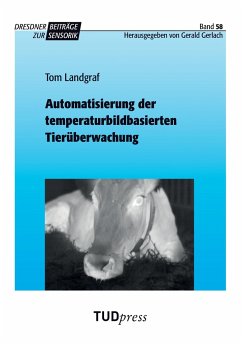 Automatisierung der temperaturbildbasierten Tierüberwachung - Landgraf, Tom