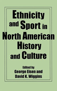 Ethnicity and Sport in North American History and Culture - Eisen, George