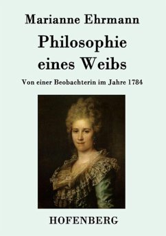 Philosophie eines Weibs - Ehrmann, Marianne