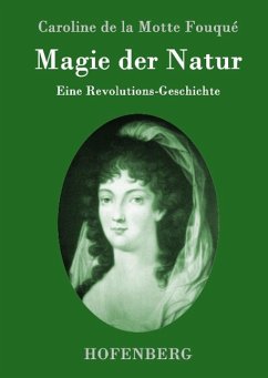Magie der Natur - Caroline de la Motte Fouqué