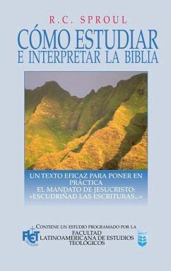 Como estudiar e interpretar la Biblia (eBook, ePUB) - Sproul, R. C.