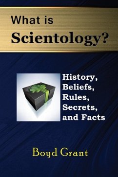 What Is Scientology? History, Beliefs, Rules, Secrets and Facts - Grant, Boyd