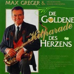 Die Goldene Hitparade des Herzens (Meine Welt ist die Musik)