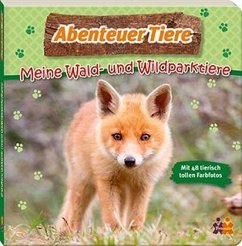 Abenteuer Tiere - Meine Wald- und Wildparktiere - Kern, Stefanie