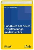 Handbuch des neuen Fortpflanzungsmedizinrechts (f. Österreich)