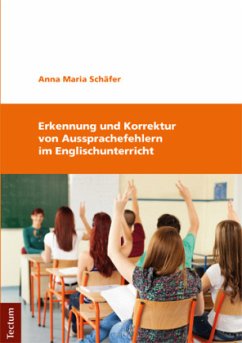Erkennung und Korrektur von Aussprachefehlern im Englischunterricht - Schäfer, Anna Maria