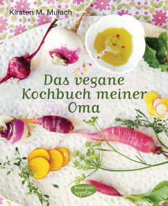 Das vegane Kochbuch meiner Oma (eBook, ePUB) - Mulach, Kirsten M.