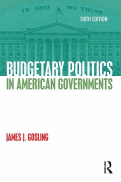Budgetary Politics in American Governments (eBook, PDF) - Gosling, James J.