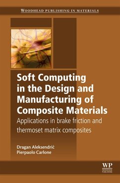 Soft Computing in the Design and Manufacturing of Composite Materials (eBook, ePUB) - Aleksendric, Dragan; Carlone, Pierpaolo