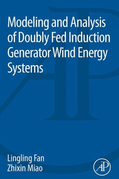 Modeling and Analysis of Doubly Fed Induction Generator Wind Energy Systems (eBook, ePUB) - Fan, Lingling; Miao, Zhixin